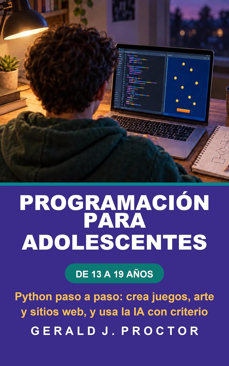 capítulo por capítulo baixar PROGRAMACIÓN PARA ADOLESCENTES DE 13 A 19 AÑOS: Python paso a paso: crea juegos, arte y sitios web, y usa la IA con criterio (Spanish Edition)