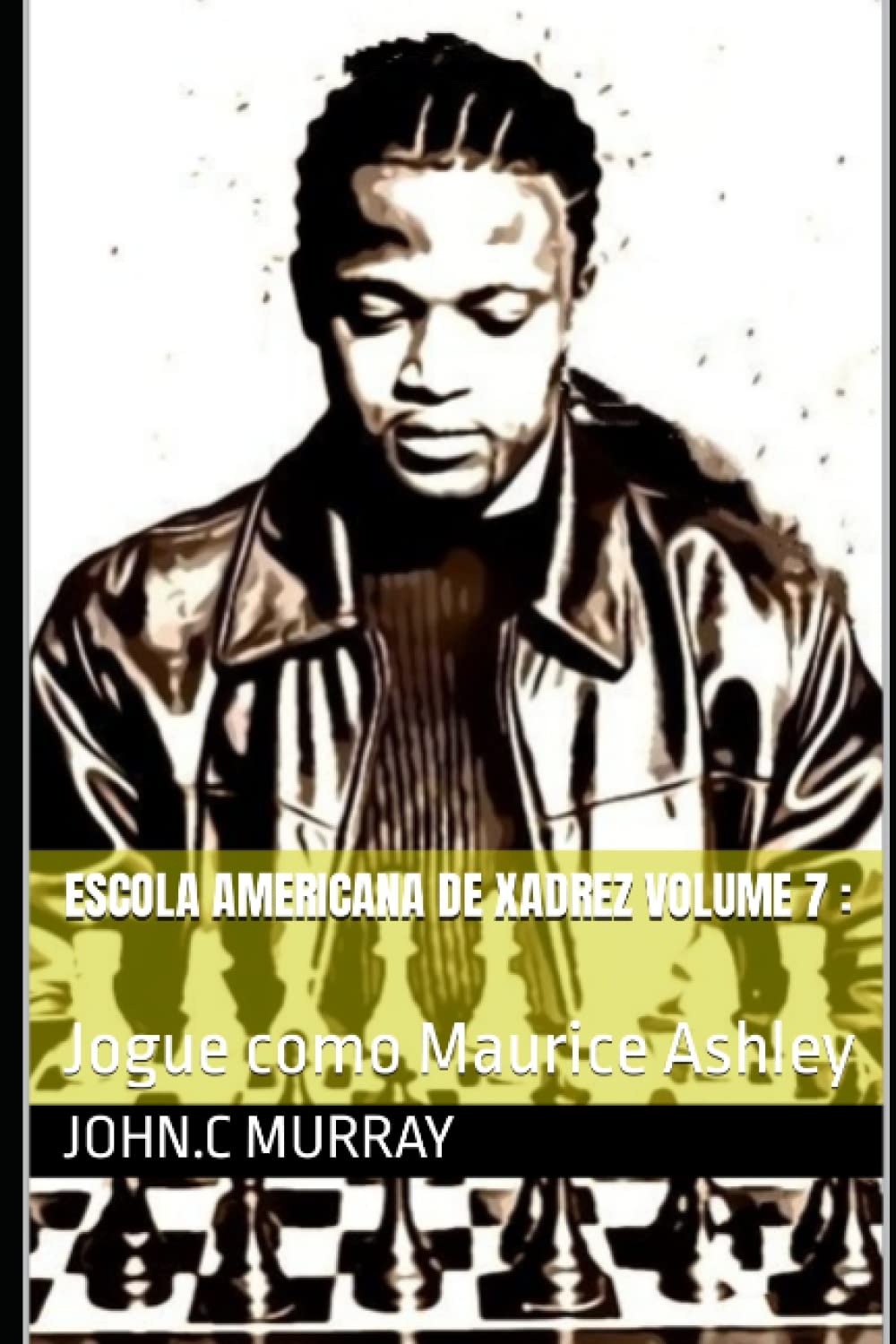 ler totalmente Escola Americana de Xadrez Volume 7:: Jogue como Maurice Ashley (Portuguese Edition)