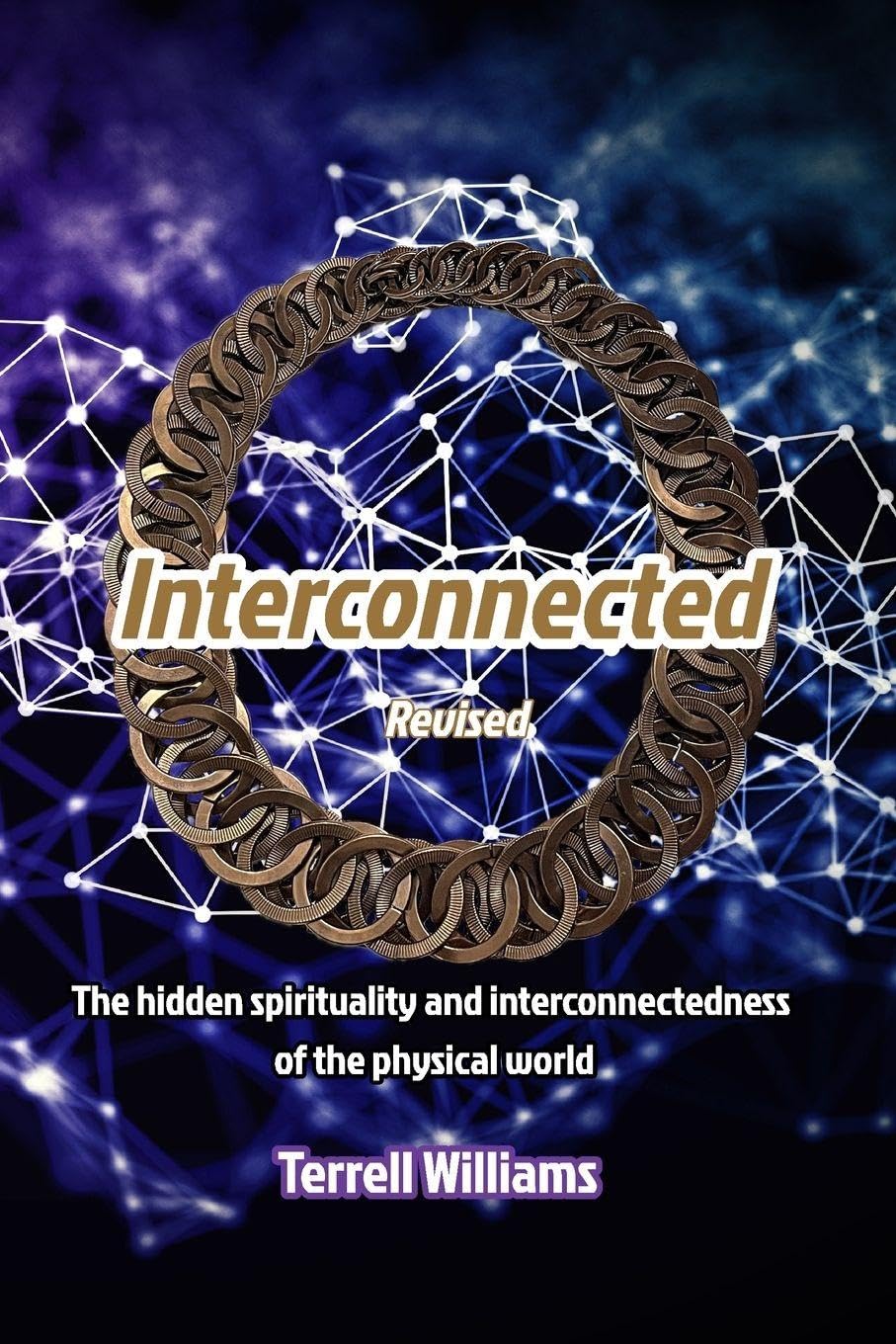 capítulo por capítulo baixar Interconnected Revised: The hidden spirituality and interconnectedness of the physical world