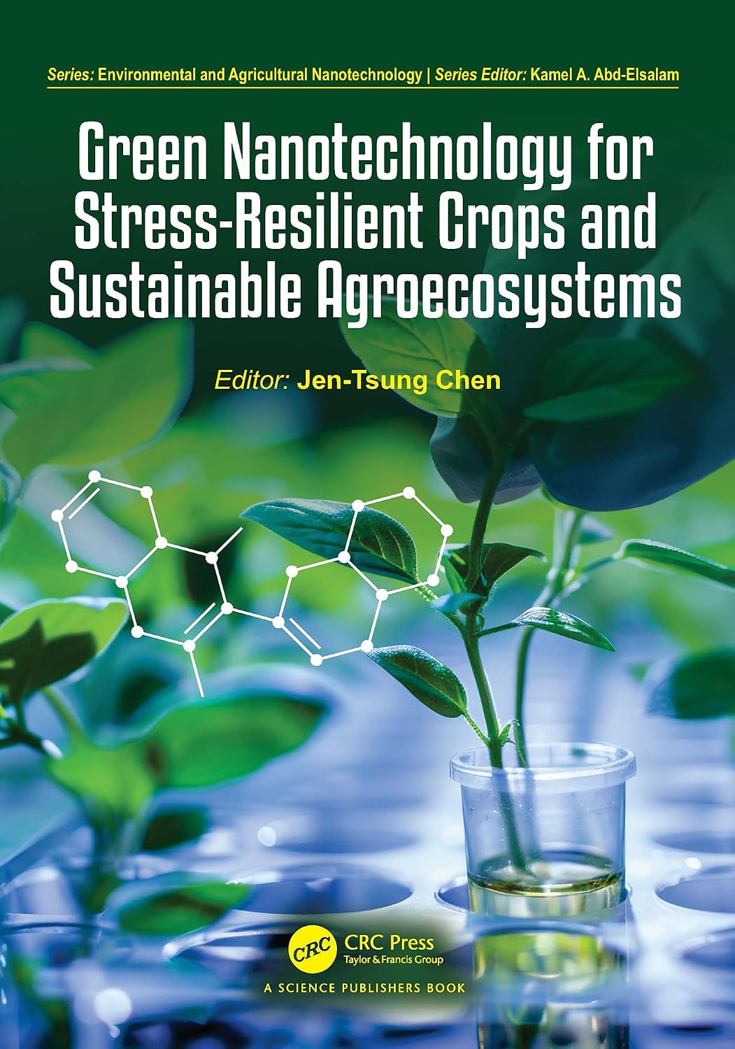 Green Nanotechnology for Stress-Resilient Crops and Sustainable Agroecosystems (Environmental and Agricultural Nanotechnology) (English Edition) baixar o livro de graça