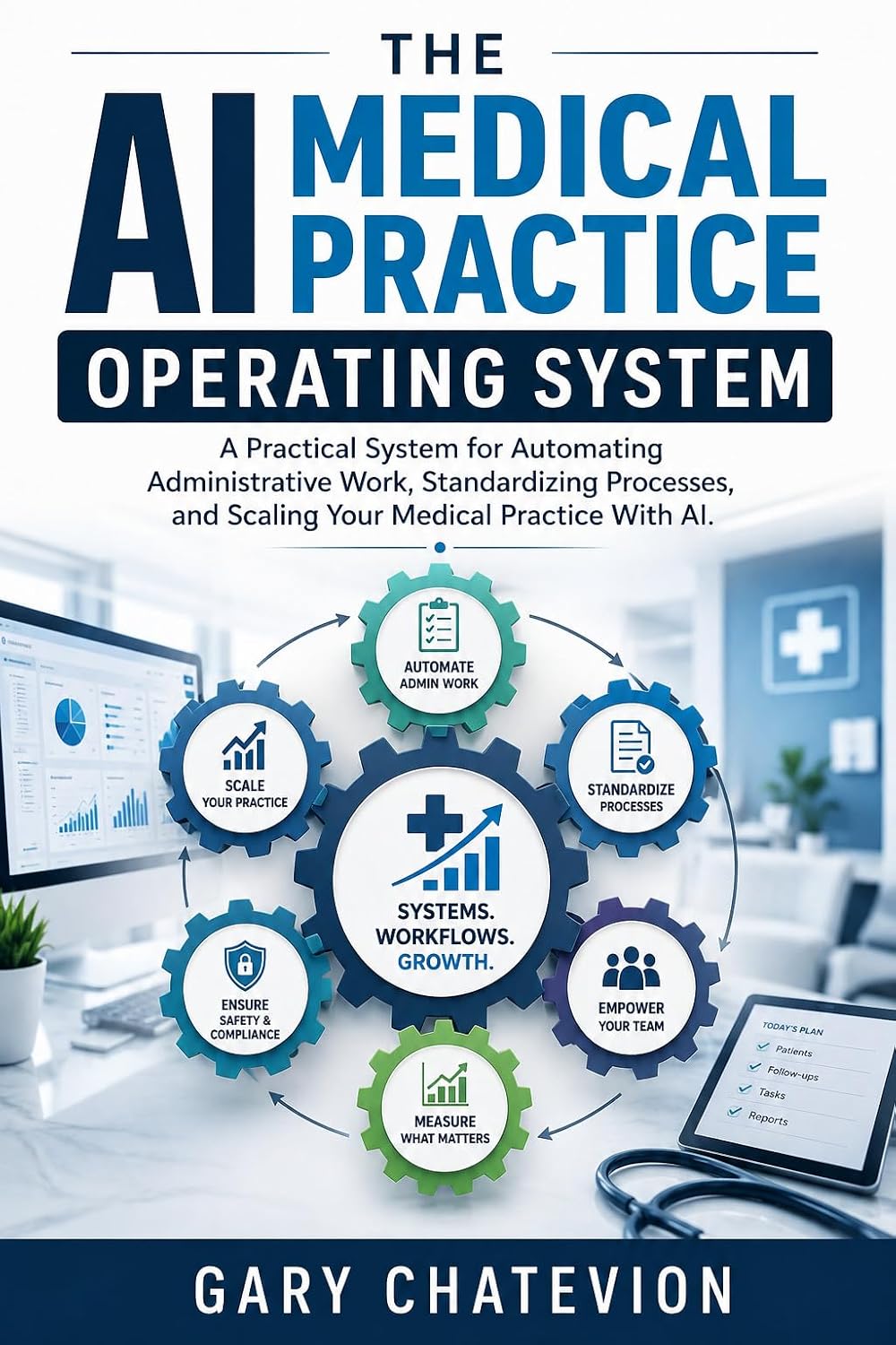 ler totalmente The AI Medical Practice Operating System: A Practical System for Automating Administrative Work, Standardizing Processes, and Scaling Your Medical Practice... AI-POWERED PROFESSIONAL) (English Edition)