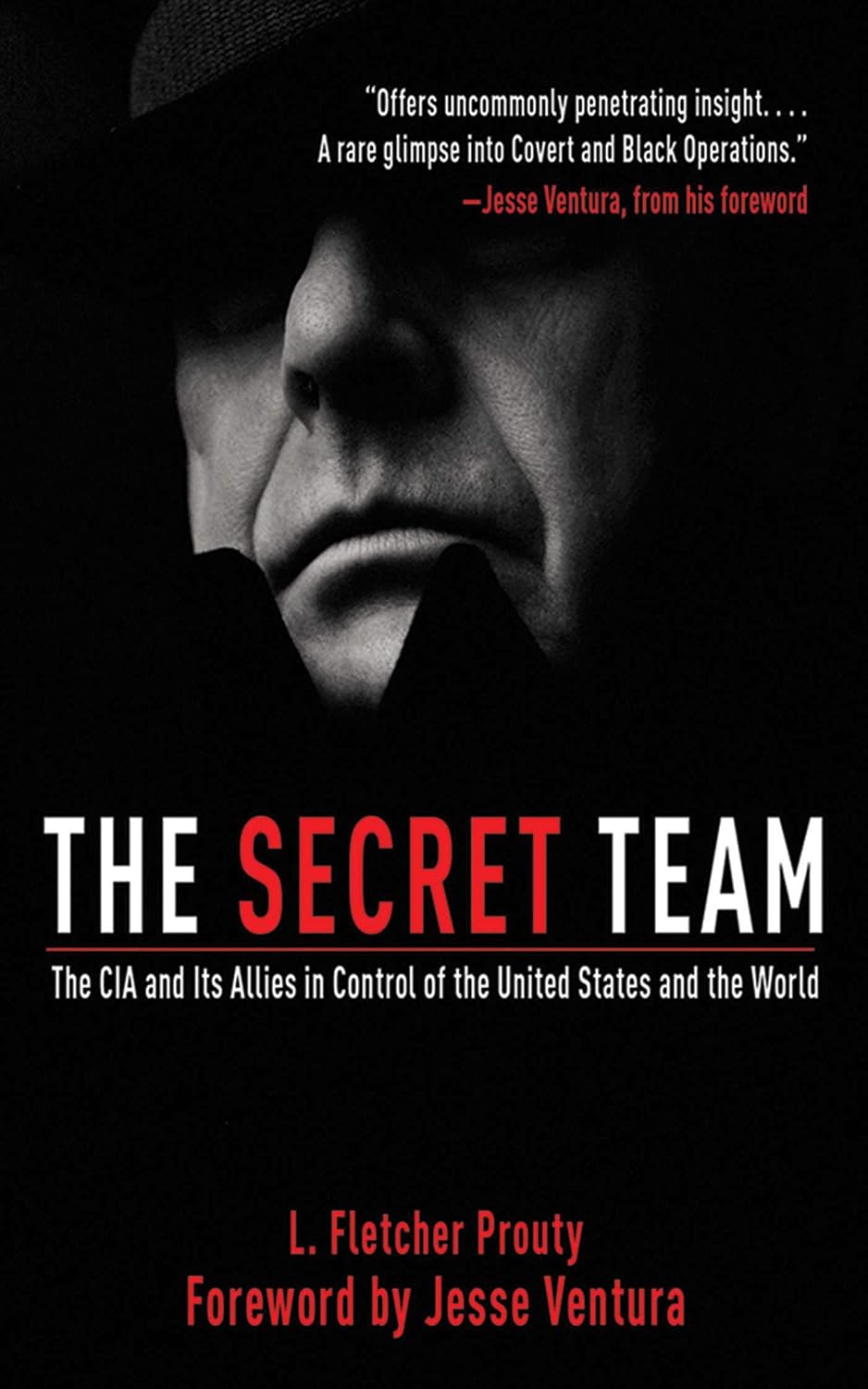 capítulo por capítulo baixar The Secret Team: The CIA and Its Allies in Control of the United States and the World (English Edition)