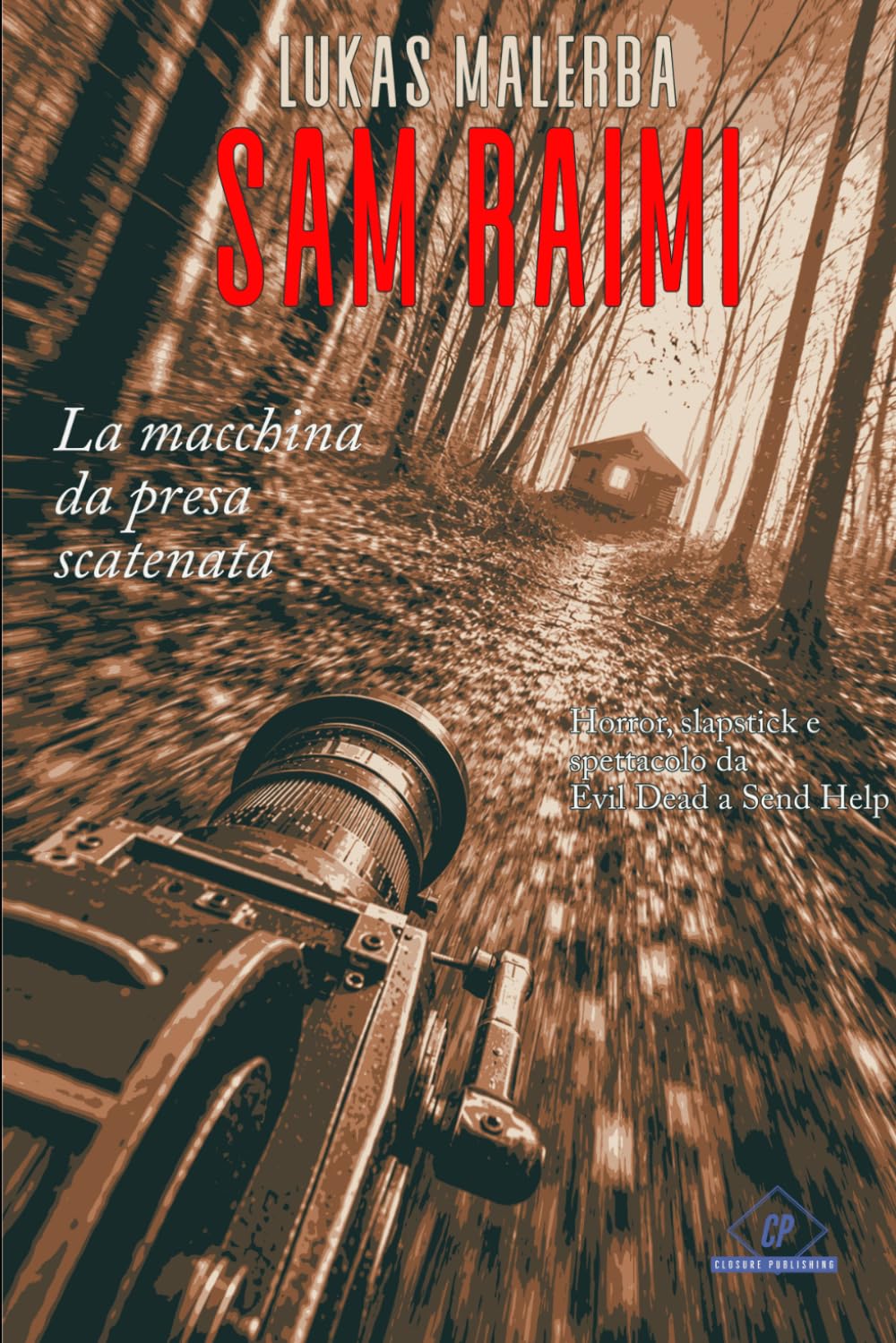 Sam Raimi: Horror, slapstick e spettacolo da Evil Dead a Send Help (Incubi di Celluloide) (Italian Edition) baixar livro de graça