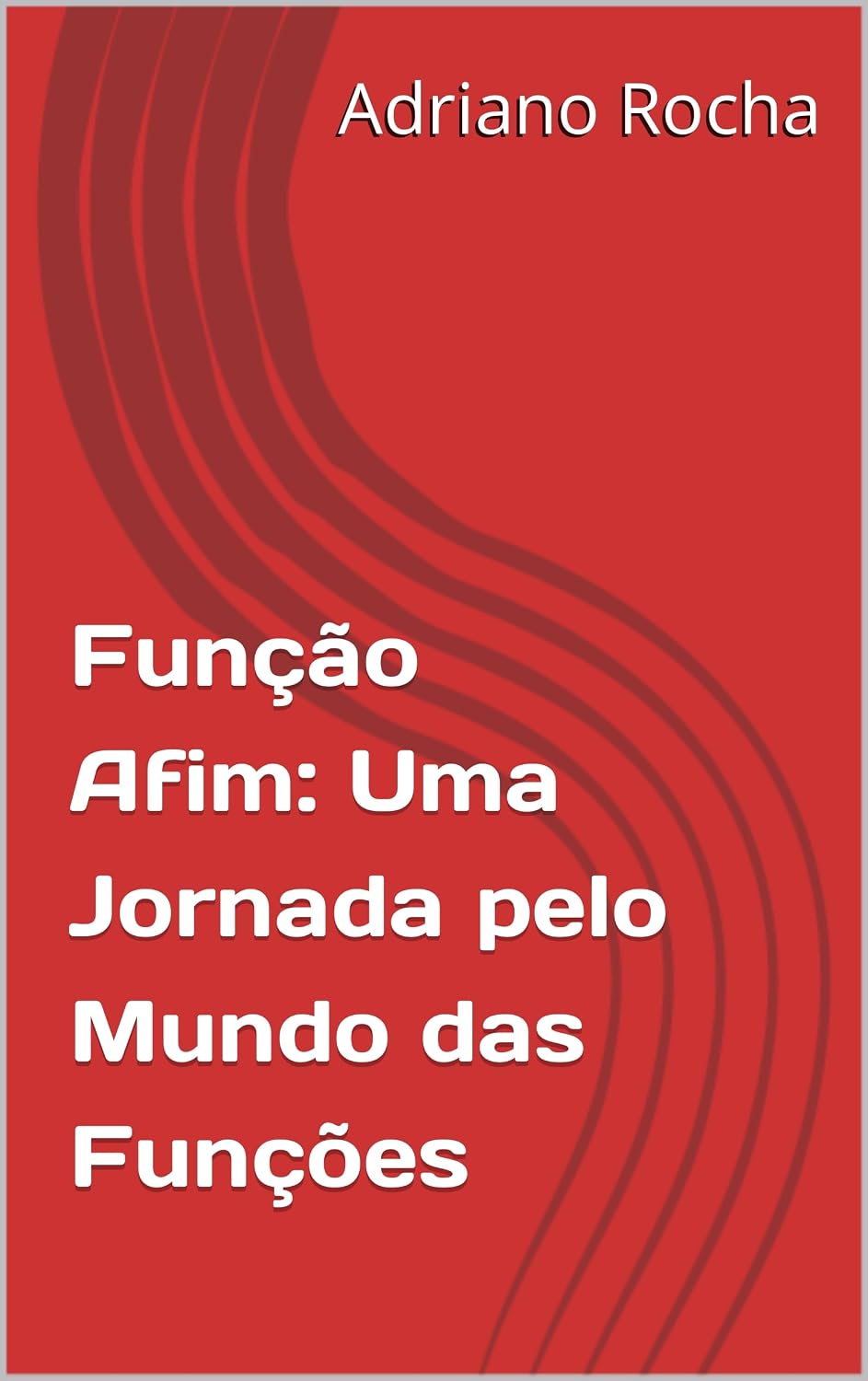 Função Afim: Uma Jornada pelo Mundo das Funções baixar o livro de graça