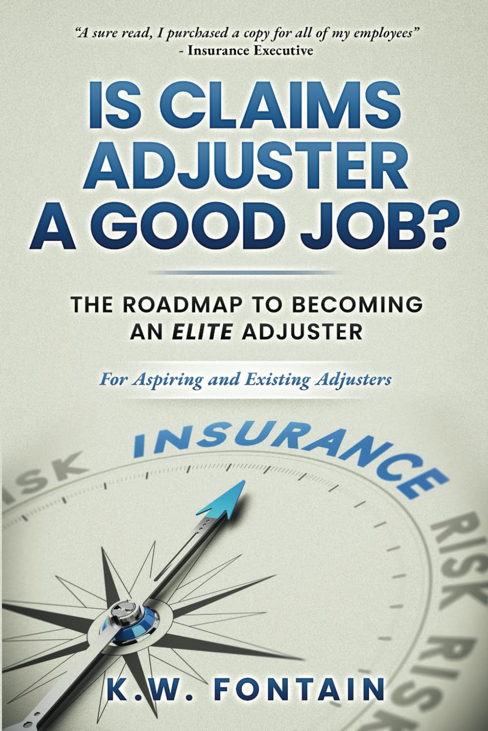 capítulo por capítulo baixar IS CLAIMS ADJUSTER A GOOD JOB?: THE ROADMAP TO BECOMING AN ELITE ADJUSTER: FOR ASPIRING AND EXISTING ADJUSTERS