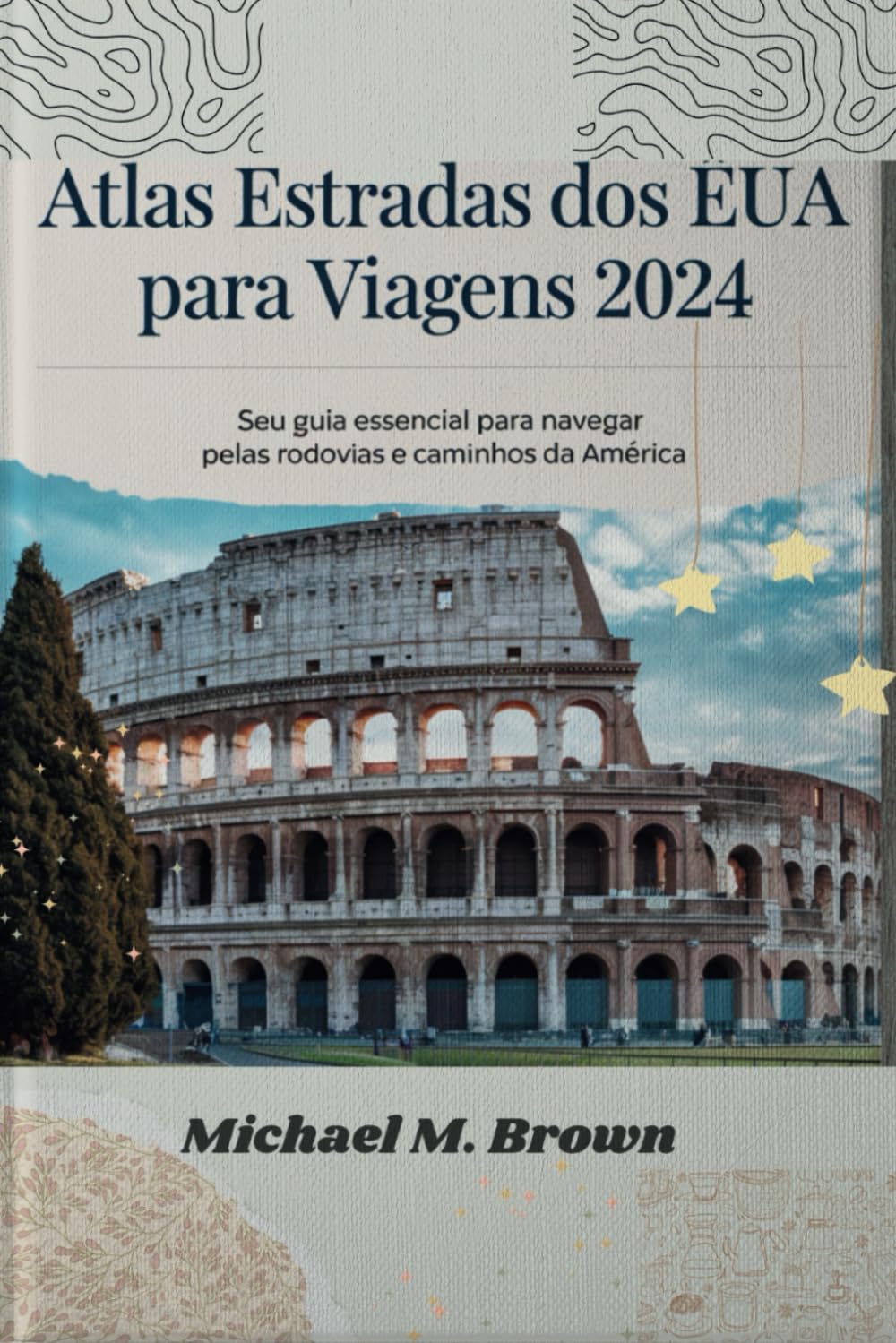 ler totalmente ATLAS ESTRADAS DOS EUA PARA VIAGENS 2024: Seu guia essencial para navegar pelas rodovias e caminhos da América (Portuguese Edition)