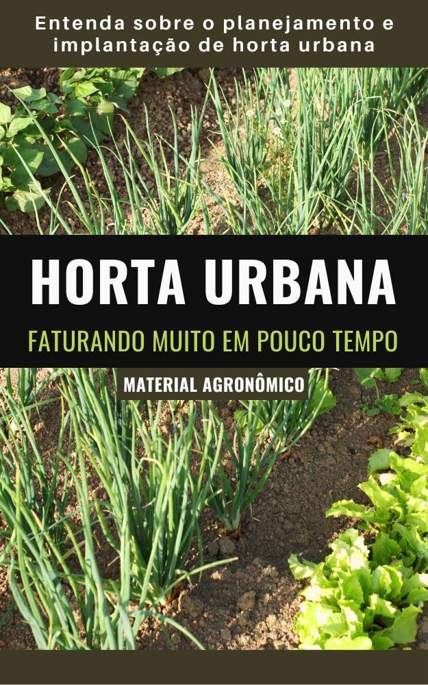 IMPLANTAÇÃO DE HORTA URBANA | Faturando muito em pouco tempo baixar livro de graça