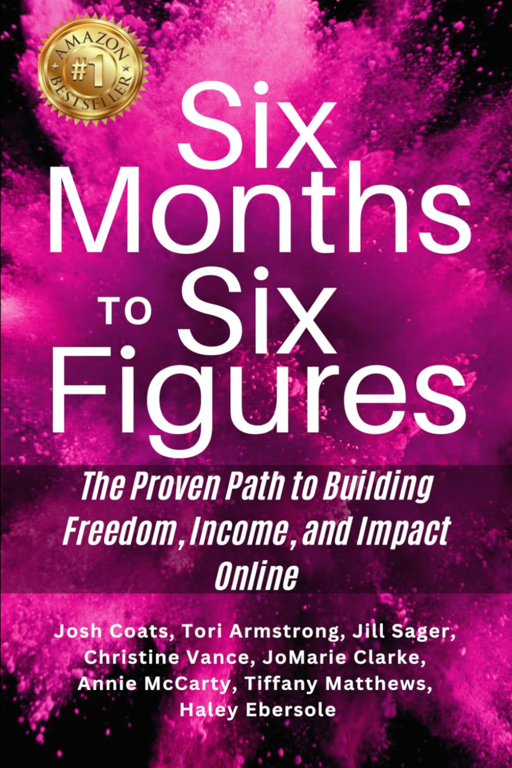 ler totalmente Six Months to Six Figures: The Proven Path to Building Freedom, Income, and Impact Online