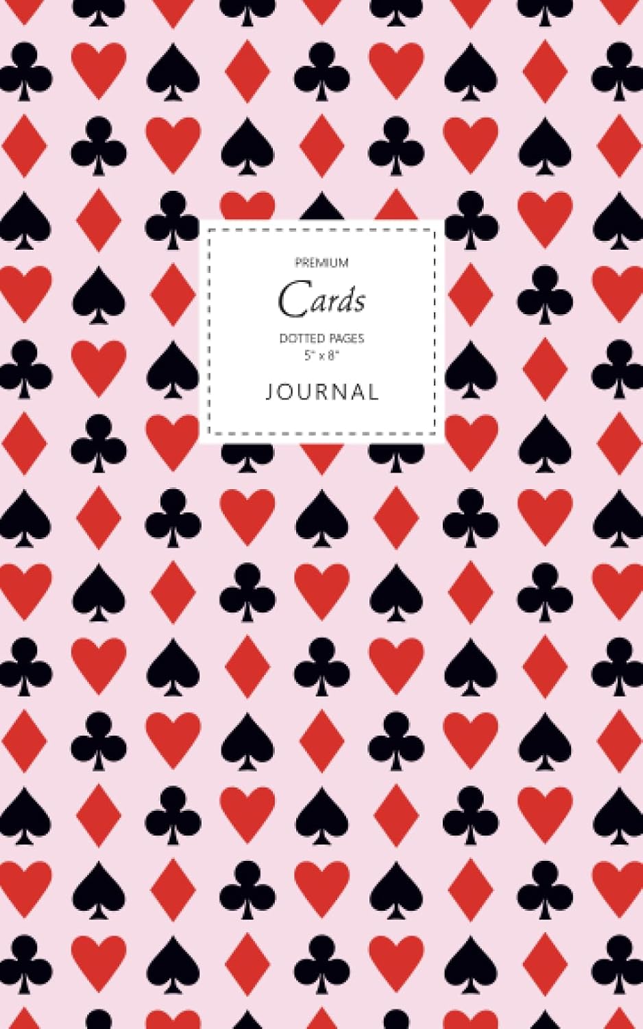 Cards Journal - Dotted Pages - 5x8 - Premium: (Pink Edition) Playing Cards Journal 96 dot grid pages (5x8 inches / 12.7x20.3cm / Junior Legal Pad/Nearly A5) baixar livro de graça