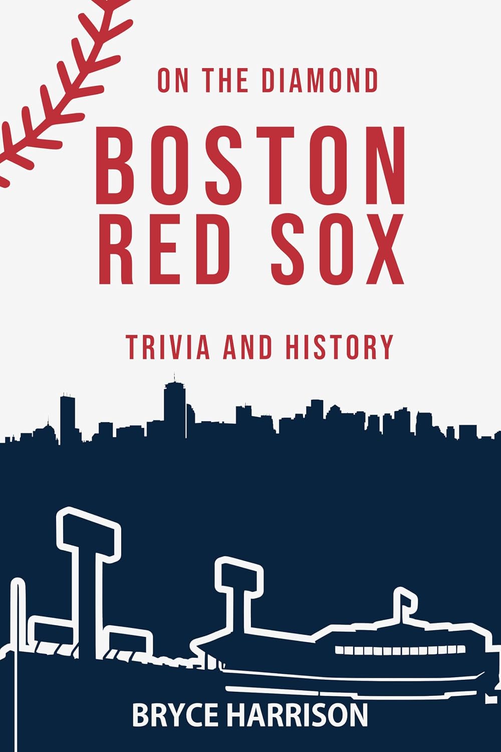 On the Diamond: Boston Red Sox: Trivia and History (English Edition) baixar o livro de graça