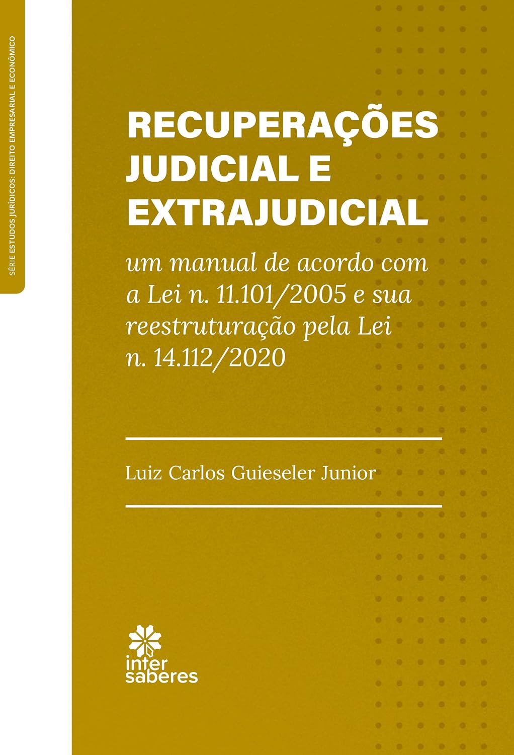 capítulo por capítulo baixar Recuperações judicial e extrajudicial:: um manual de acordo com a Lei n. 11.101/2005 e sua reestruturação pela Lei n. 14.112/2020