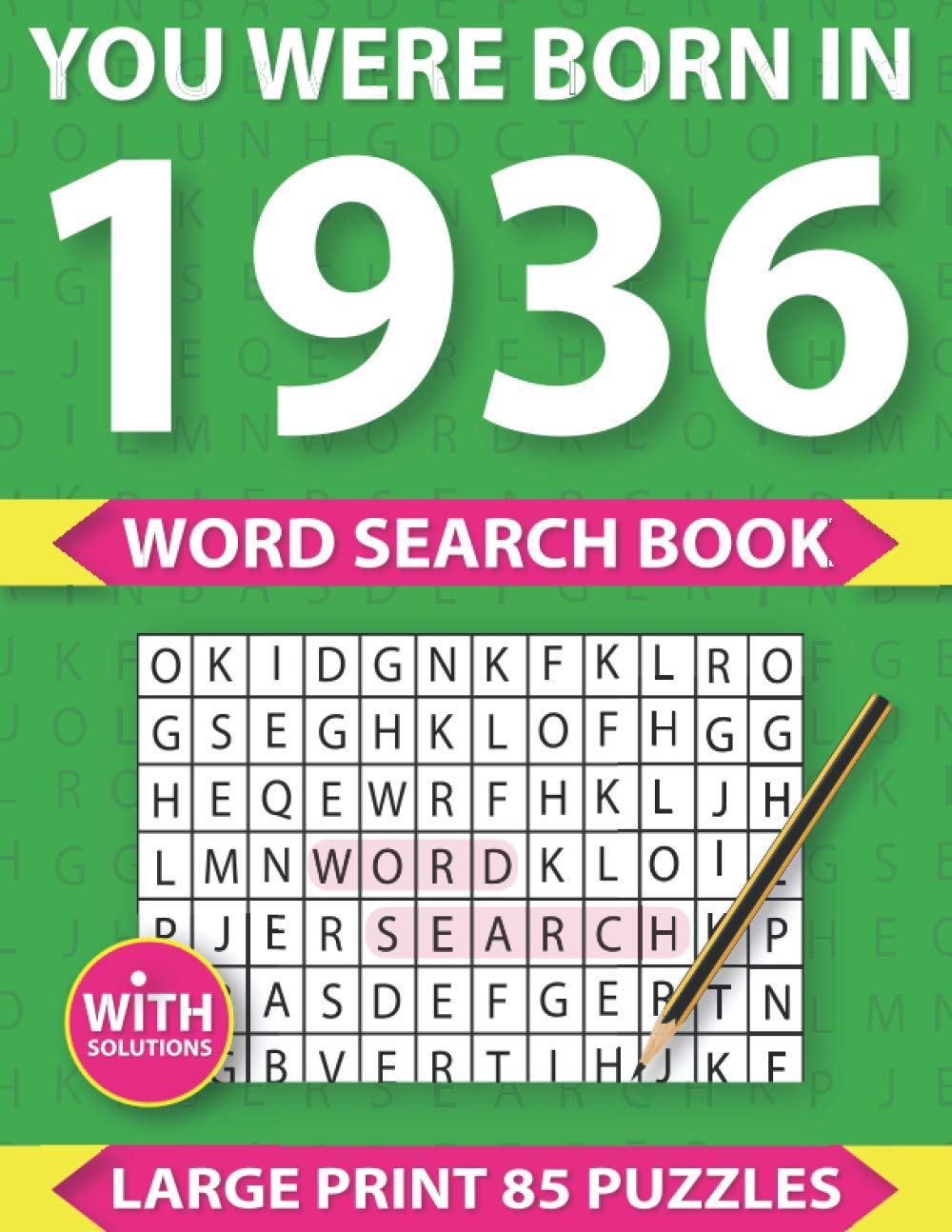 You Were Born In 1936: Word Search puzzle Book: Many Hours Of Entertainment With Word Search Puzzles For Seniors Adults And More With Solutions baixar livro de graça
