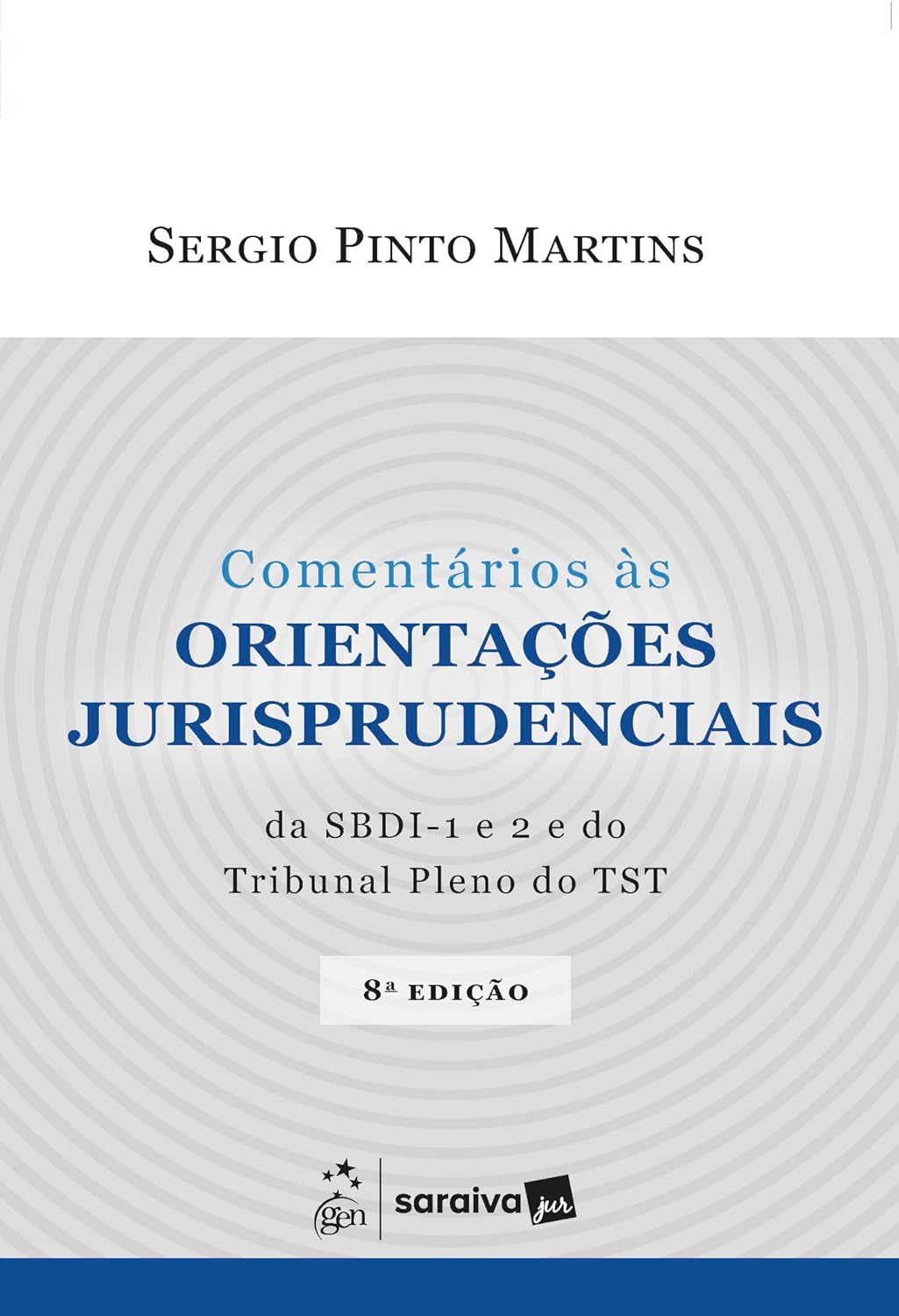Comentários as Orientações Jurisprudenciais da Sbdi-1 e 2 e do Trib Pleno do Tst - 8ª Edição 2025 baixar livro de graça