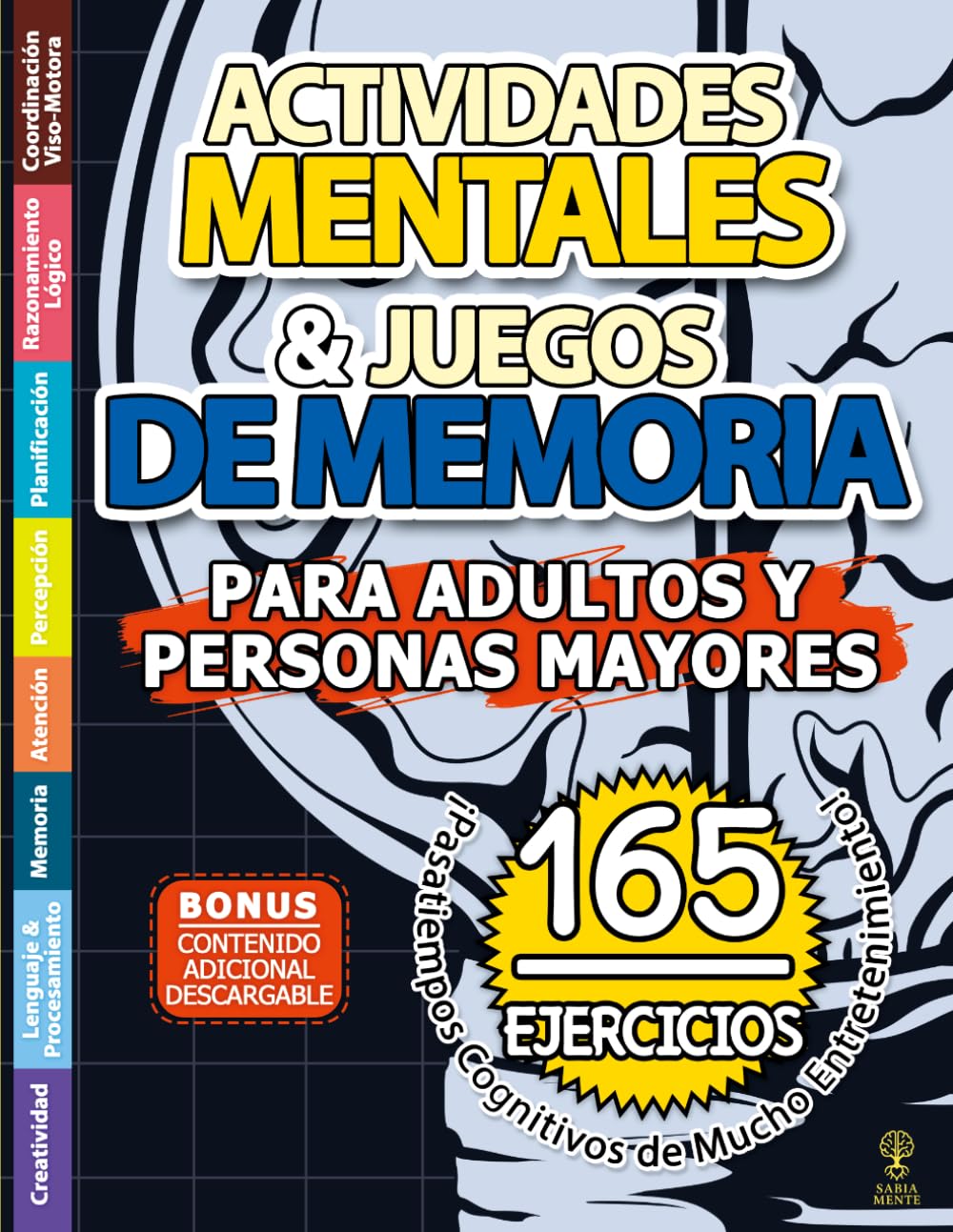 ler totalmente ACTIVIDADES MENTALES Y JUEGOS DE MEMORIA PARA ADULTOS Y PERSONAS MAYORES: Libro con 165 Ejercicios Cognitivos - Pasatiempos de Mucho Entretenimiento - Letra Grande (Spanish Edition)