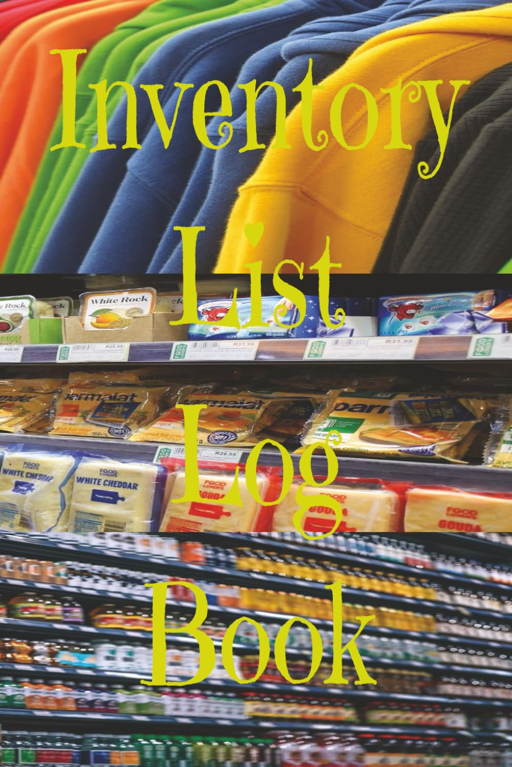 Inventory List Log Book: A Simple and Effective Tracker for Home, Business, or Office Supplies