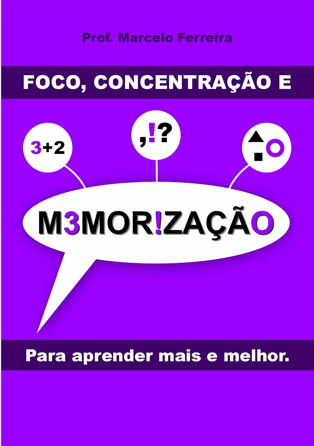 ler totalmente Foco, Concentração e Memorização: Para aprender mais e melhor. (Inteligência Livro 1)