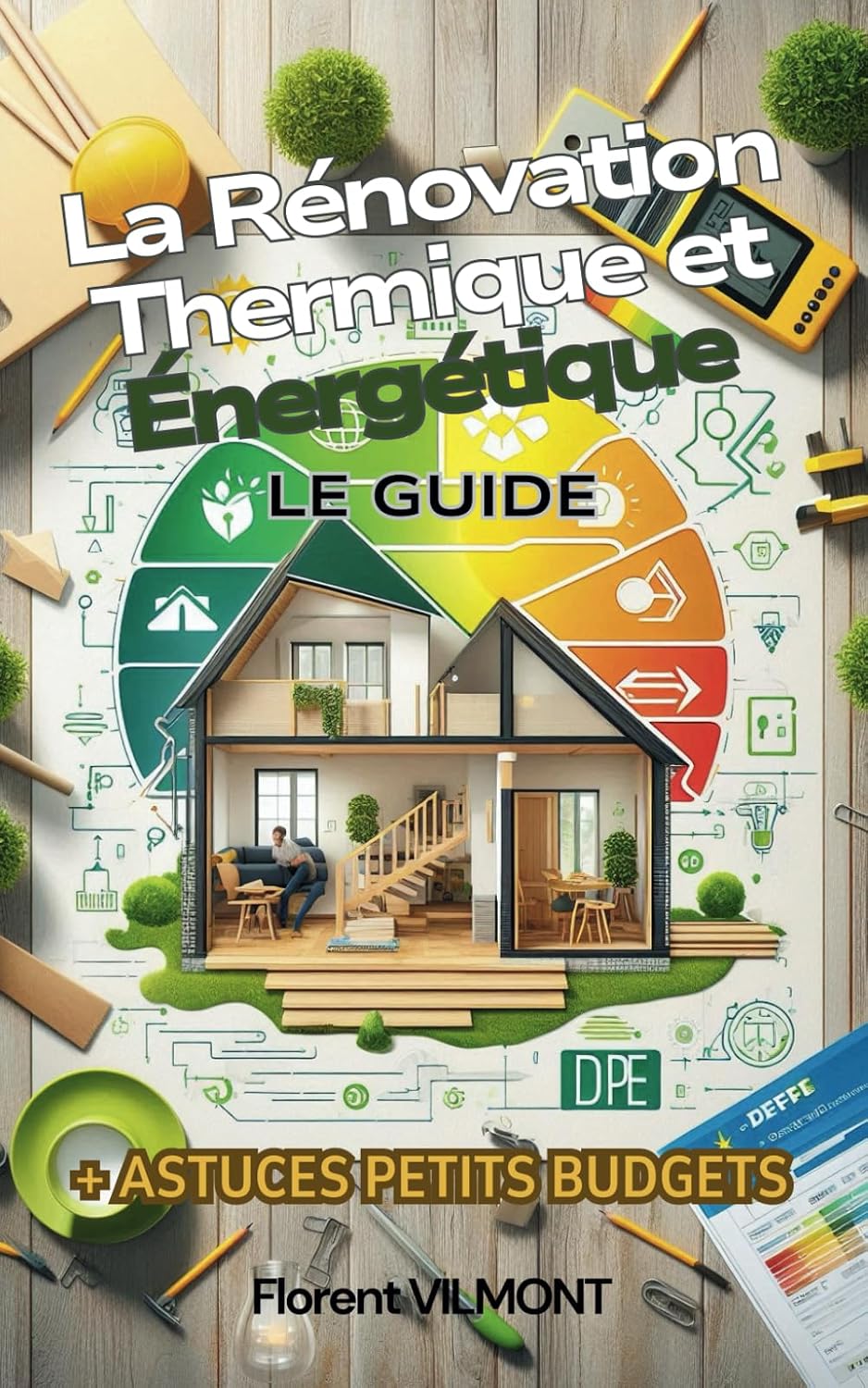 ler totalmente La Rénovation Thermique et Énergétique - LE GUIDE -: Votre accompagnement complet pour réussir la rénovation thermique et énergétique: isolation,... et confort durable. (French Edition)