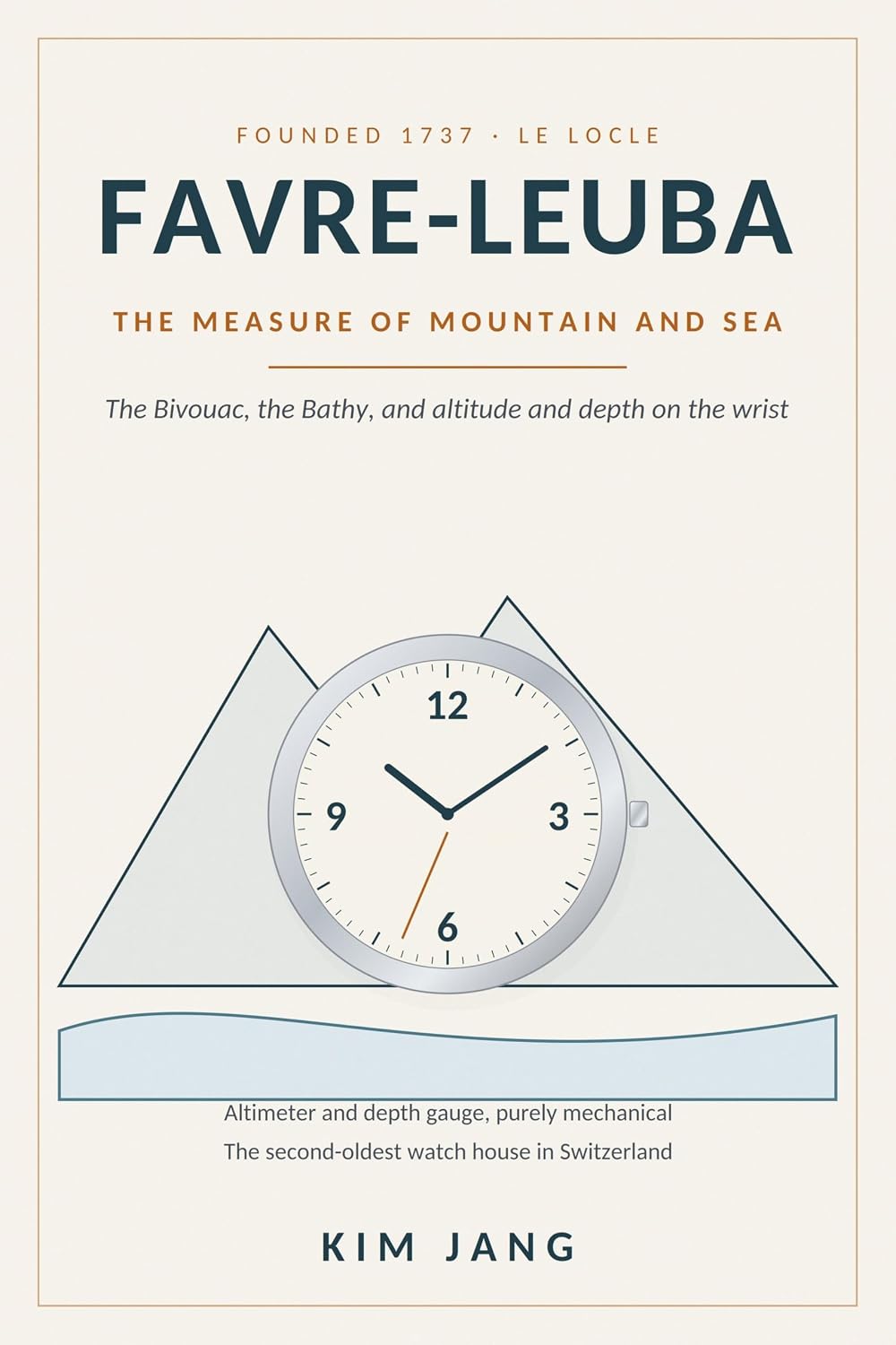 ler totalmente FAVRE-LEUBA The Measure of Mountain and Sea: The Ultimate Collector's Guide to the Bivouac, Bathy, Vintage Swiss Tool Watches, and the Brand That Measured... Horology Series Book 10) (English Edition)