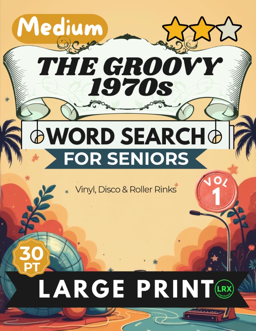 Medium The Groovy 1970s Vol 1 Word Search for Seniors Large Print: 100 Fun Retro Puzzles | 14x14 Grid 30pt Large Font | Forward & Diagonal Search | Vinyl, Disco & Roller Rinks baixar o livro de graça