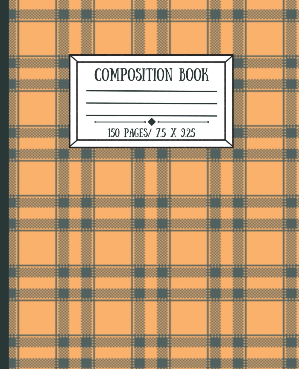 ler totalmente Composition Book: Orange and Blue Plaid Pattern-150 pages- 7.5 x 9.25- For Notetaking Plaid Lovers of All Ages