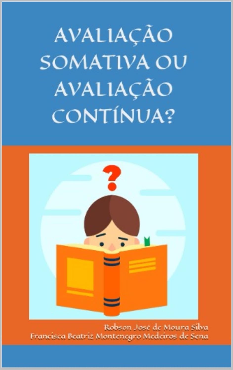 AVALIAÇÃO SOMATIVA OU AVALIAÇÃO CONTÍNUA? baixar o livro de graça
