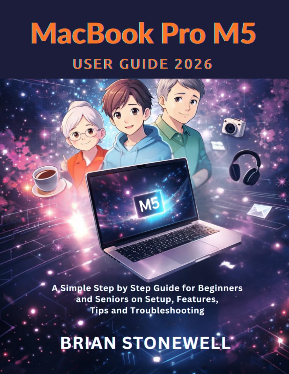 ler totalmente MacBook Pro M5 User Guide 2026: A Simple Step by Step Guide for Beginners and Seniors on Setup, Features, Tips and Troubleshooting