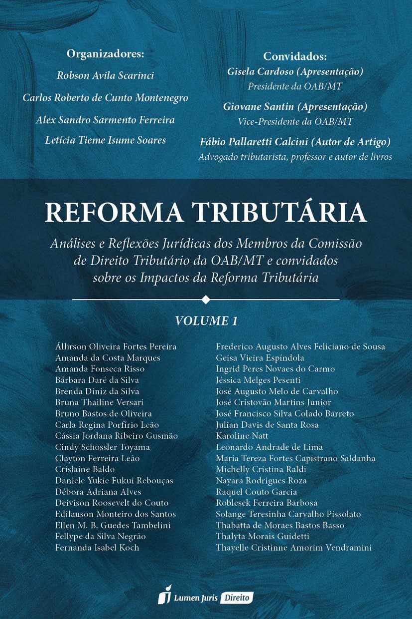 Reforma Tributária: Análises e Reflexões Jurídicas dos Membros da Comissão de Direito Tributário da OAB/MT - Volume 1 - 2026 baixar o livro de graça