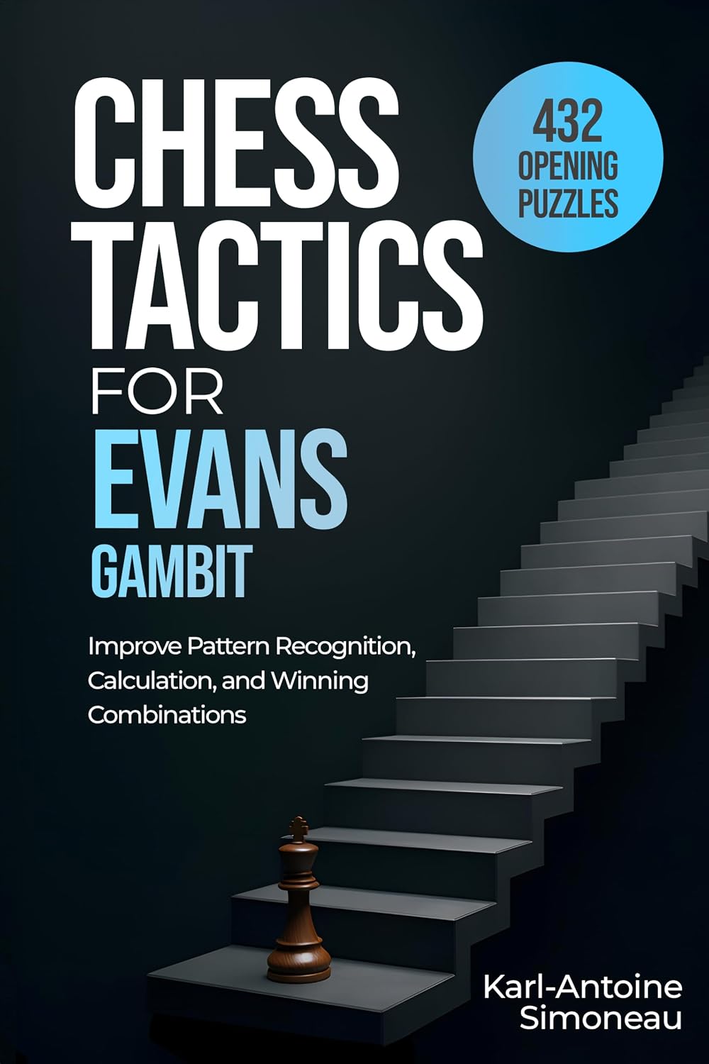 Evans Gambit Tactics: 432 Opening Puzzles to Improve Pattern Recognition, Calculation, and Winning Combinations (Chess Opening Tactics) (English Edition) baixar livro de graça