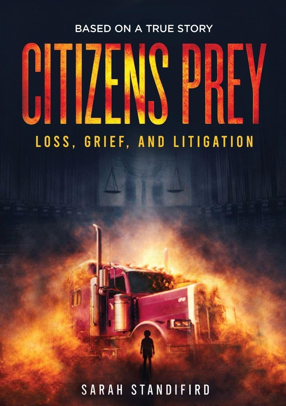 Citizens Prey: Based on a True Story of Loss, Grief and Litigation baixar o livro de graça