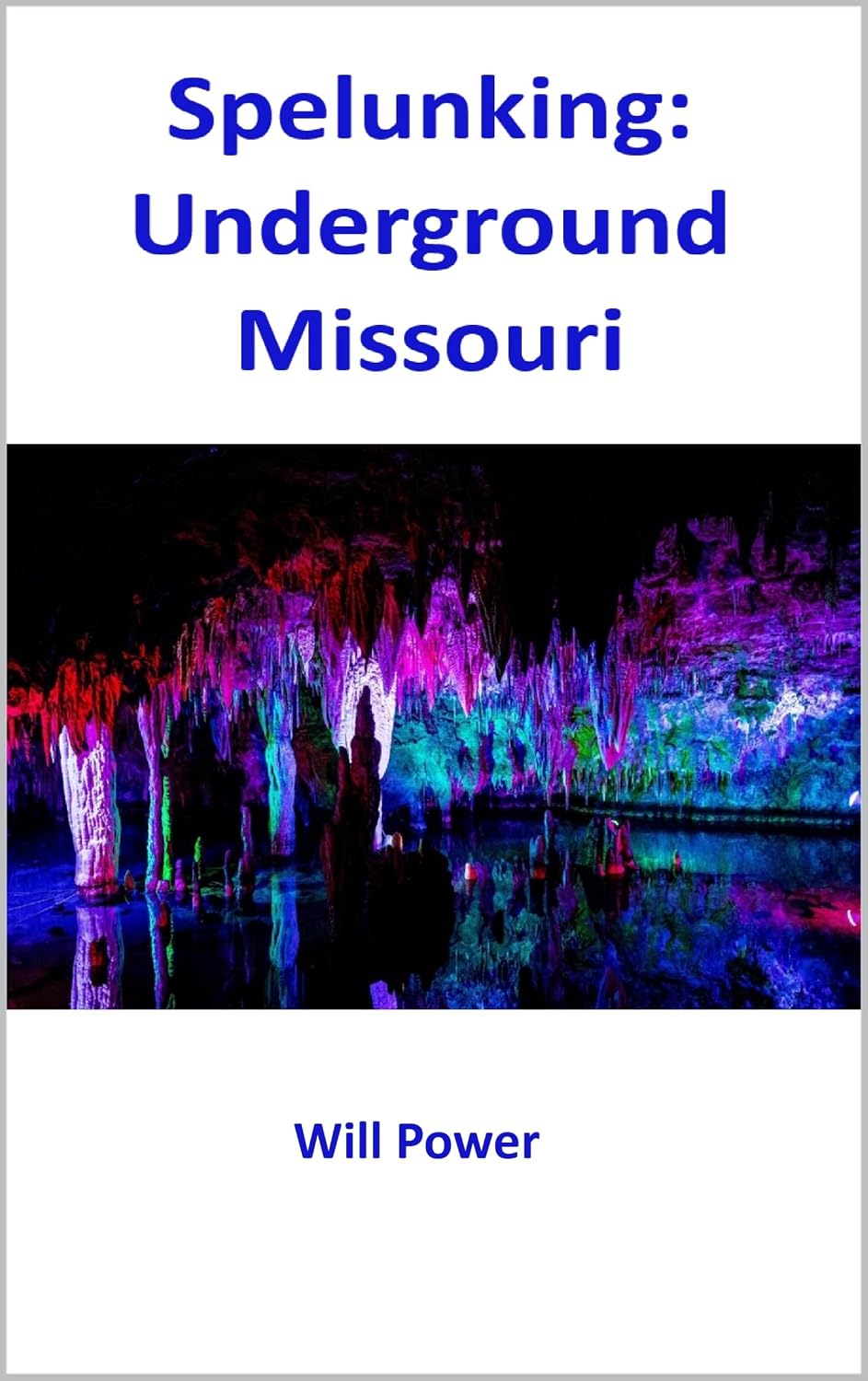 ler totalmente Spelunking: Underground Missouri (Caves in The U.S.) (English Edition)