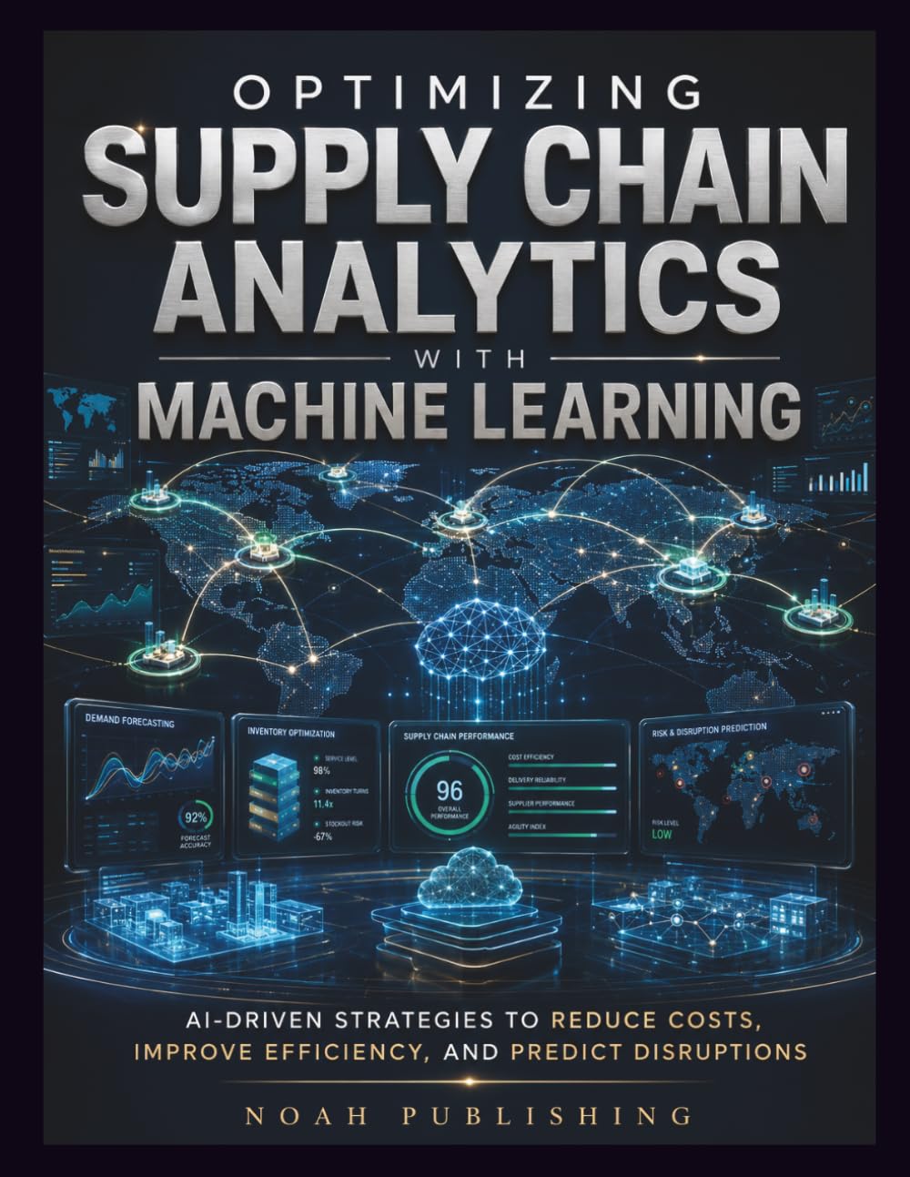 Optimizing Supply Chain Analytics with Machine Learning: A Practical Guide to Demand Forecasting, Inventory Optimization, Supplier Intelligence,... and Smarter Supply Chain Decisions baixar o livro de graça