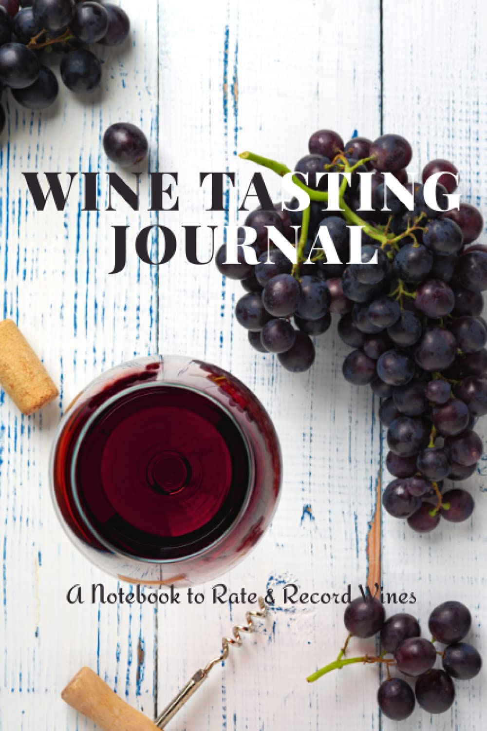 Wine Taster Journal: Notebook to Rate Record Wines, Wine Notebook & Unique Gift For The Wine Lover baixar livro de graça