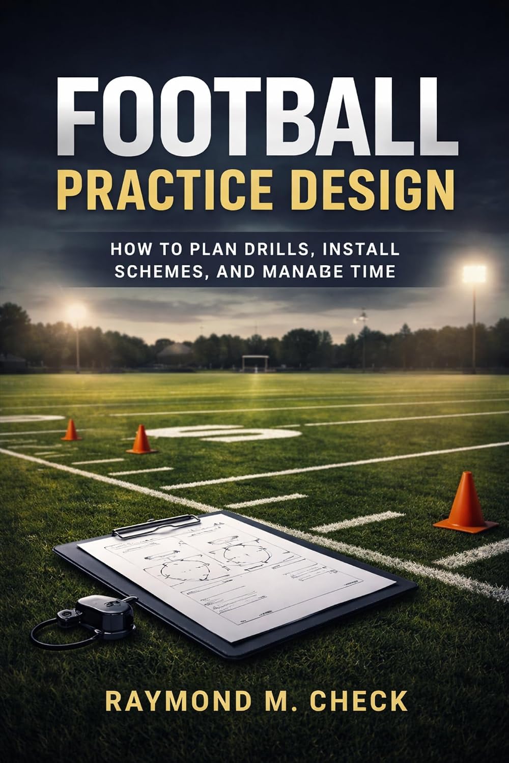 ler totalmente Football Practice Design: How to plan drills, install schemes, and manage time (English Edition)