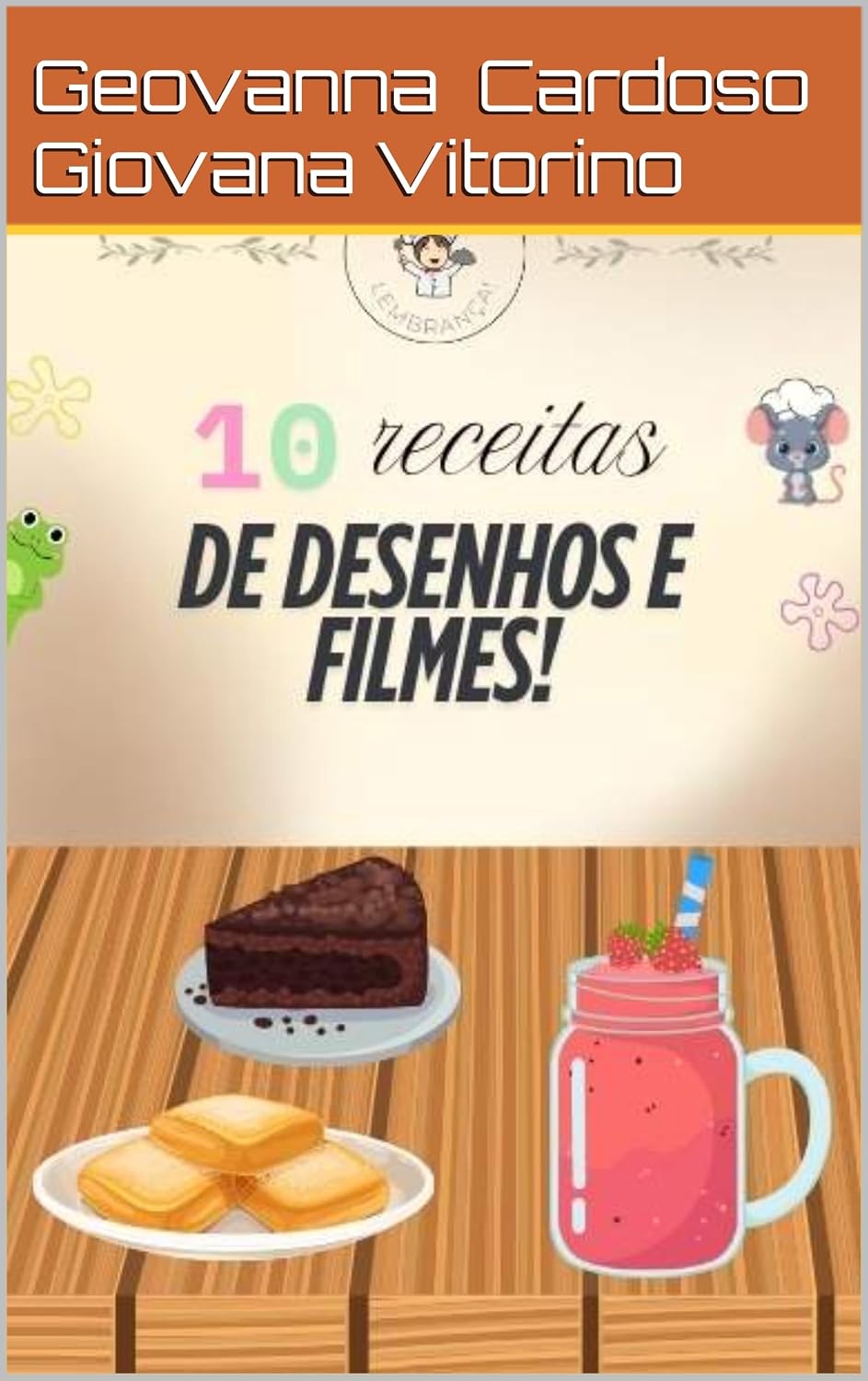 10 receitas inspiradas em desenhos e filmes! (Sabor de Lembrança) baixar livro de graça