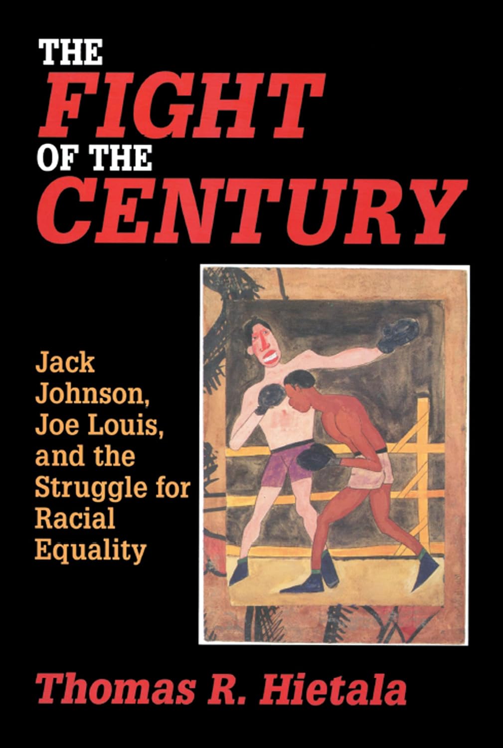 Fight of the Century: Jack Johnson, Joe Louis, and the Struggle for Racial Equality (English Edition) baixar livro de graça