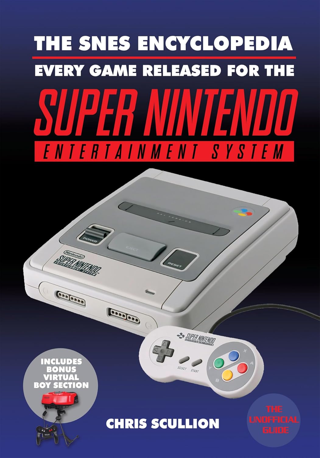 The SNES Encyclopedia: Every Game Released for the Super Nintendo Entertainment System (English Edition) baixar o livro de graça