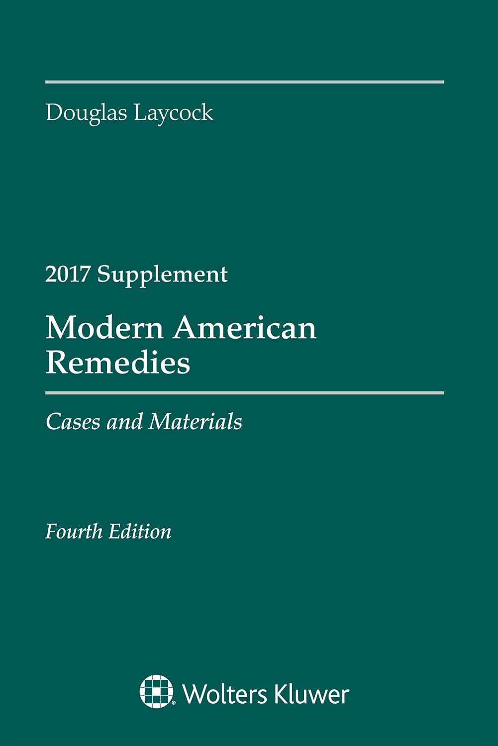 Modern American Remedies: Cases and Materials 2017 Case Supplement