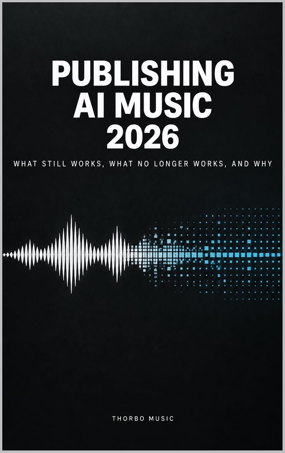 ler totalmente Releasing AI Music in 2026: What Still Works, What Doesn't, and Why (English Edition)
