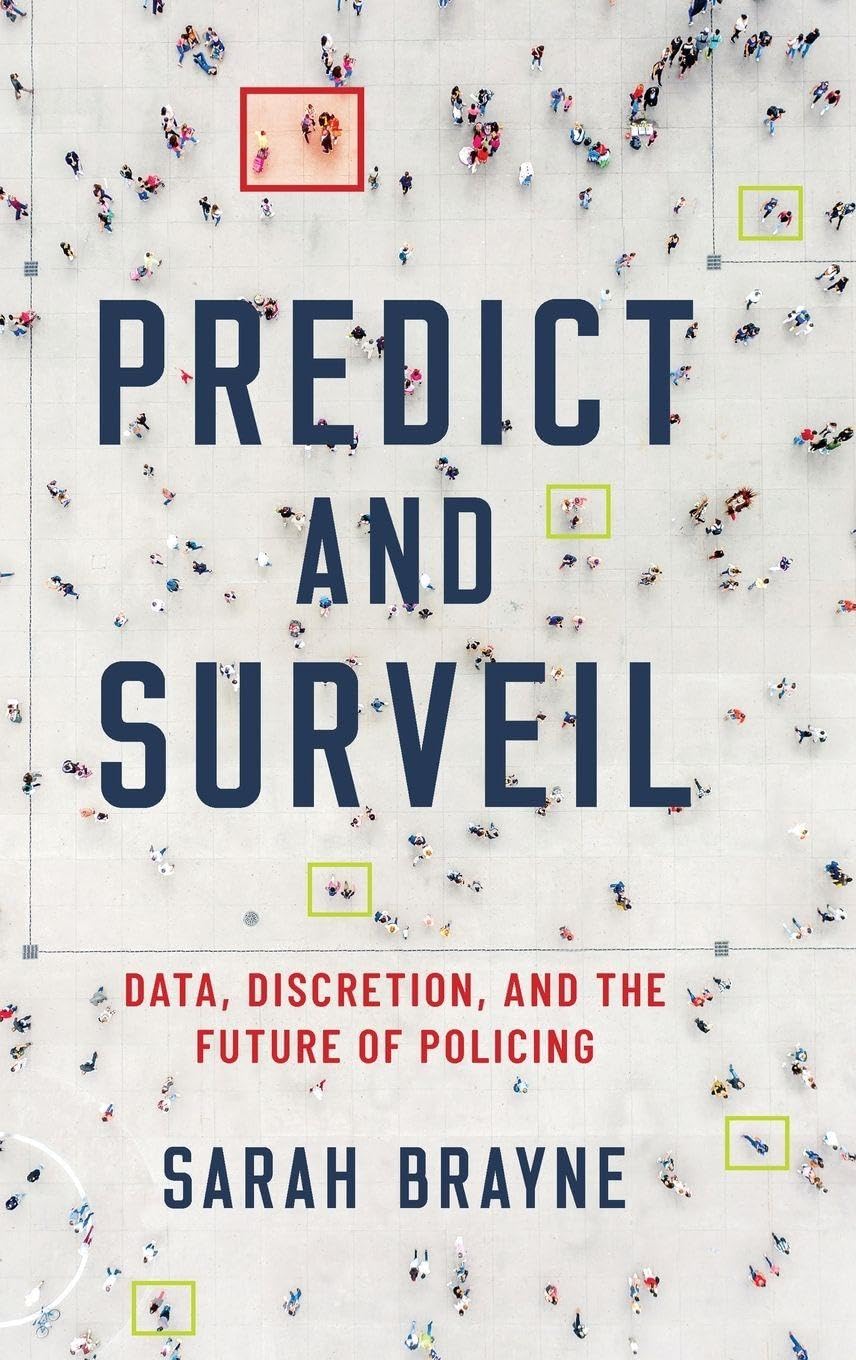 Predict and Surveil: Data, Discretion, and the Future of Policing baixar o livro de graça