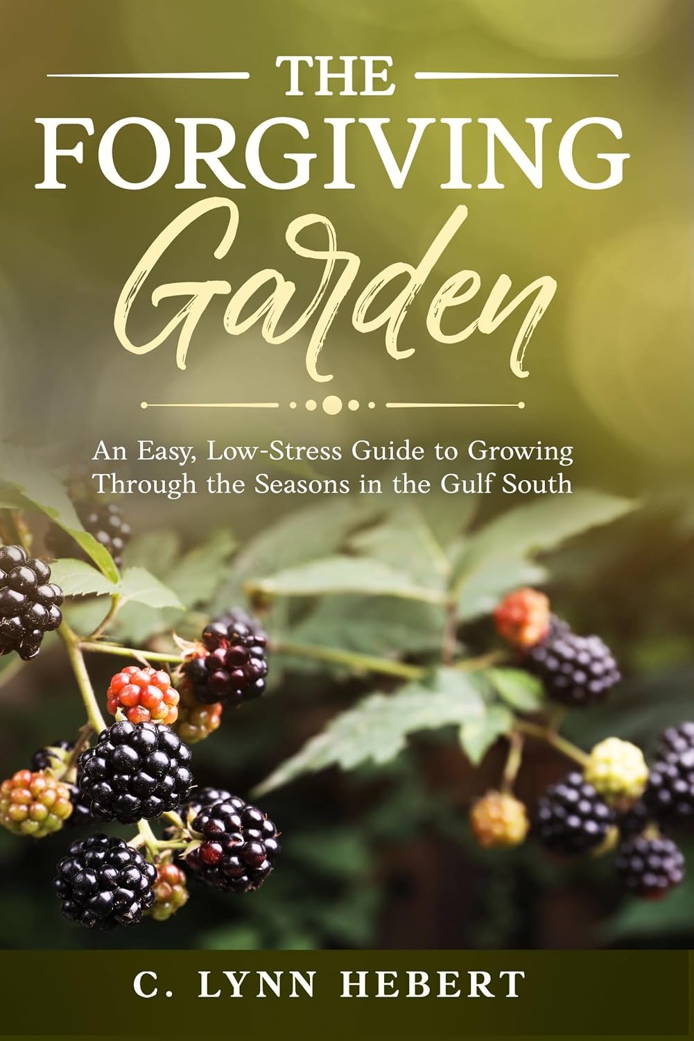The Forgiving Garden: An Easy, Low-Stress Guide to Growing Through the Seasons in the Gulf South (English Edition) baixar o livro de graça