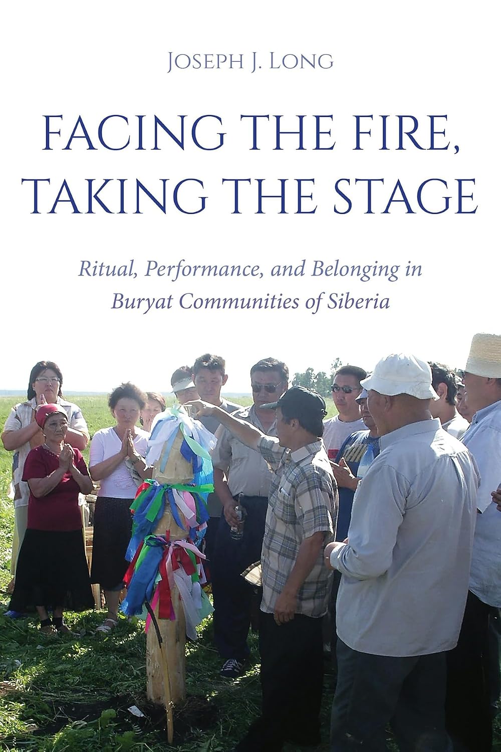 Facing the Fire, Taking the Stage: Ritual, Performance, and Belonging in Buryat Communities of Siberia (English Edition) baixar o livro de graça