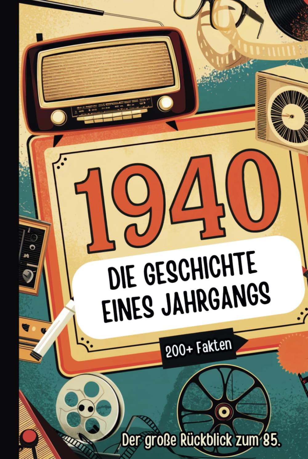 capítulo por capítulo baixar 1940 – Die Geschichte eines Jahrgangs: Das perfekte Geschenk mit spannenden Fakten und historischen Ereignissen von 1940 bis in die 90er Jahre