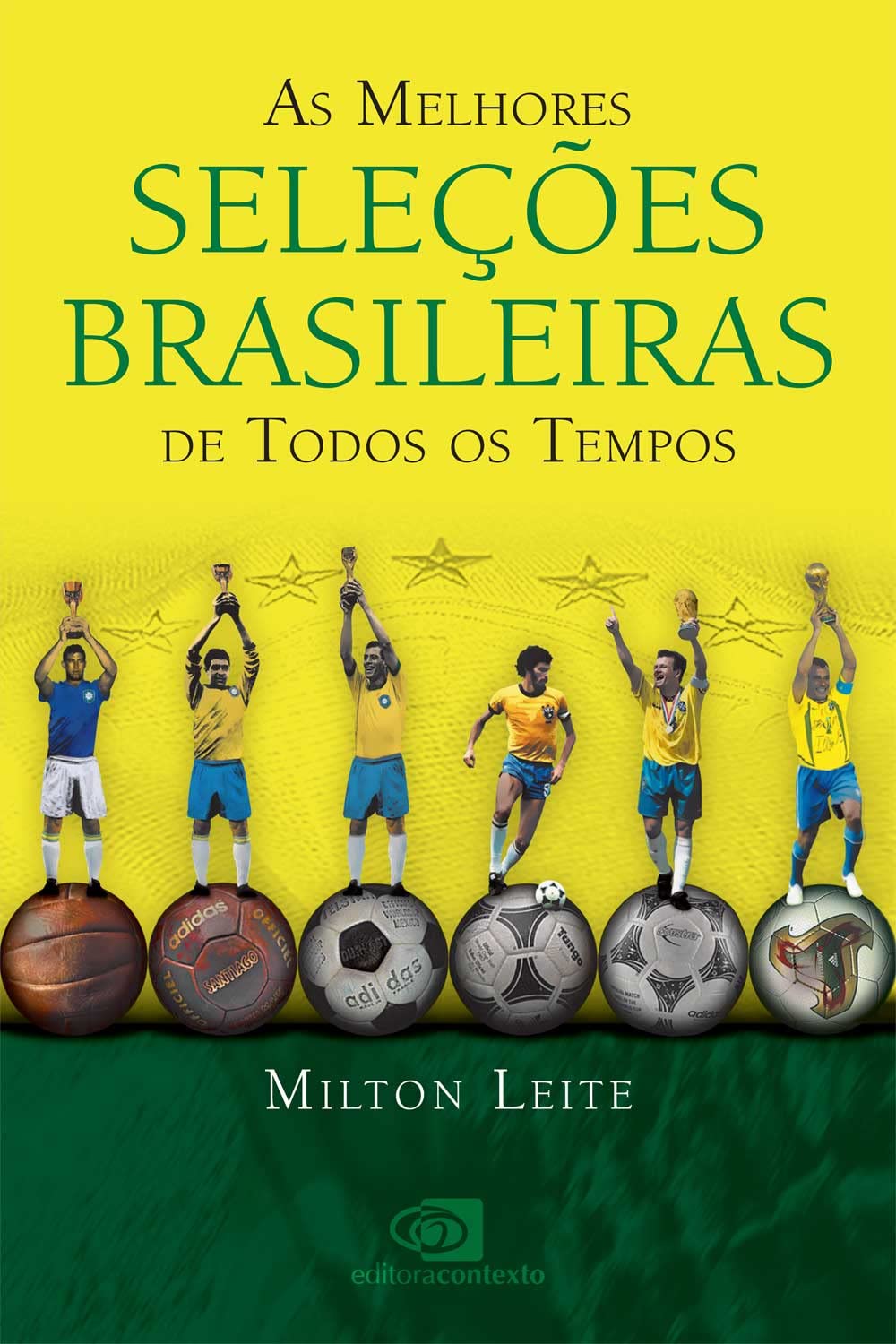 Melhores seleções brasileiras de todos os tempos, As