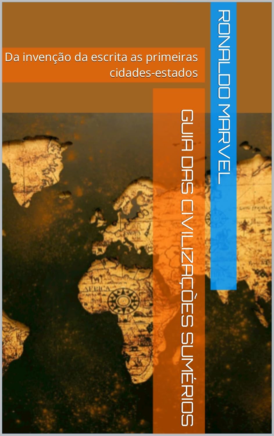 Guia das civilizações Sumérios: Da invenção da escrita as primeiras cidades-estados baixar o livro de graça