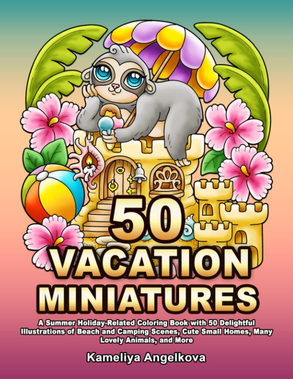 50 VACATION MINIATURES: A Summer Holiday-Related Coloring Book with 50 Delightful Illustrations of Beach and Camping Scenes, Cute Small Homes, Many Lovely Animals, and More baixar o livro de graça