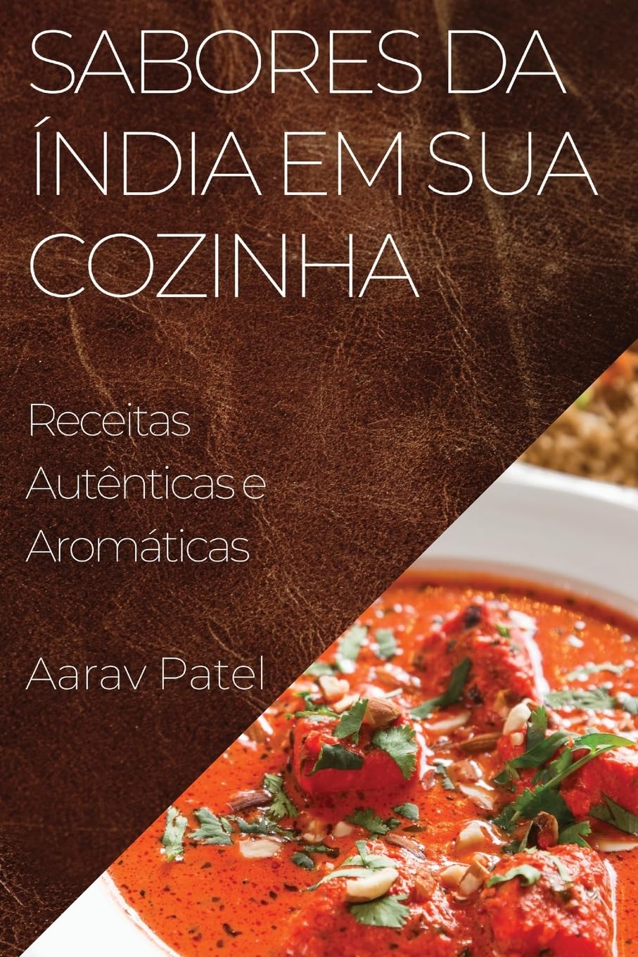 Sabores da Índia em Sua Cozinha: Receitas Autênticas e Aromáticas baixar o livro de graça