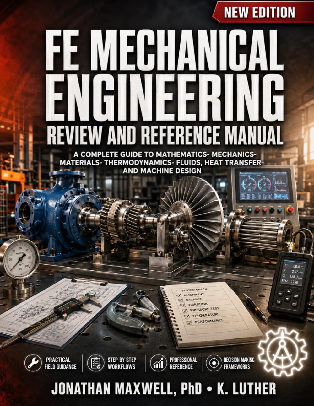 ler totalmente Fe Mechanical Engineering Review and Reference Manual: A Complete Guide to Mathematics, Mechanics, Materials, Thermodynamics, Fluids, Heat Transfer, and Machine Design