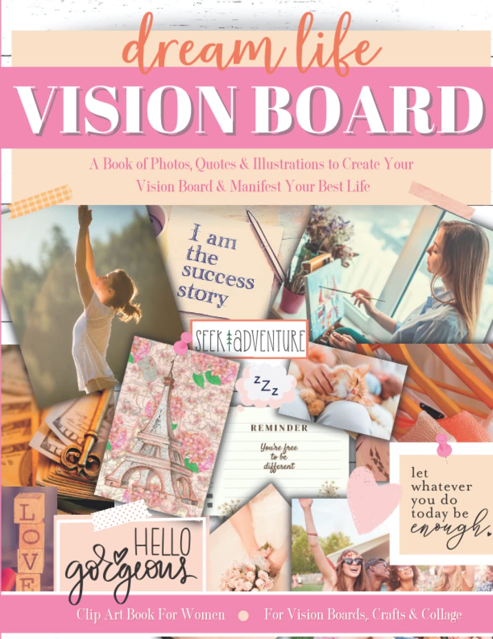 Vision Board Book: Clip Art For Women & Teen Girls With Photos, Quotes & Illustrations to Manifest Your Dream Life: Magazine Pictures for... 369) Crafting, Cut Out & Collage baixar livro de graça
