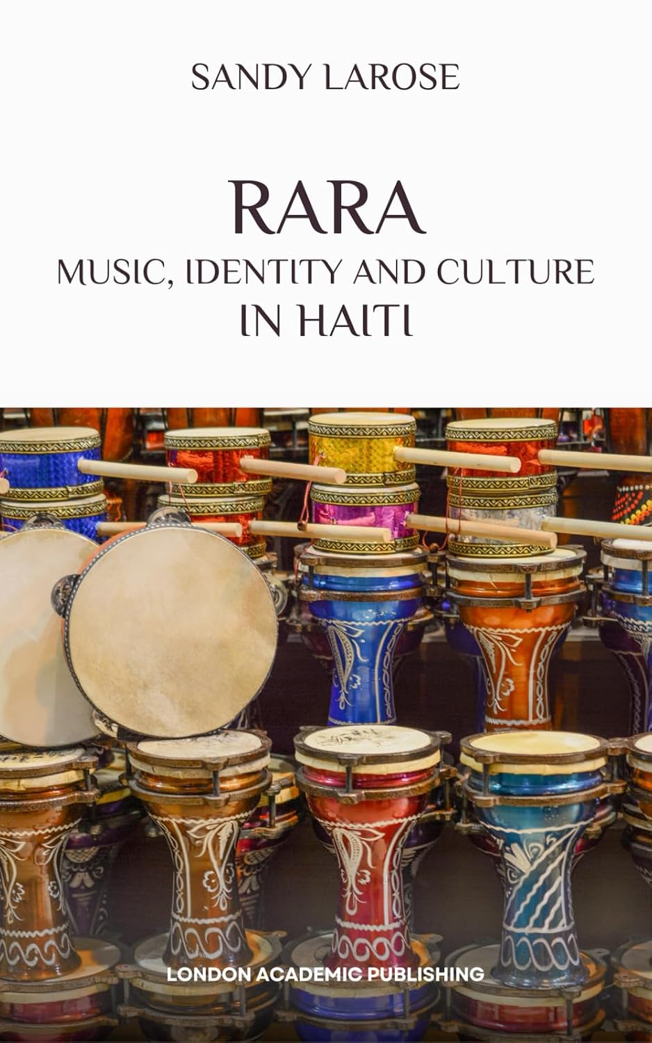Rara: Music, Identity and Culture in Haiti baixar o livro de graça