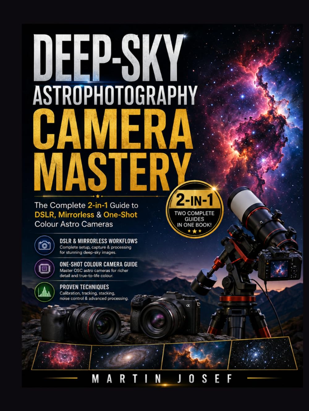 ler totalmente DEEP-SKY ASTROPHOTOGRAPHY CAMERA MASTERY: The Complete 2-in-1 Guide to DSLR, Mirrorless & One-Shot Colour Astro Cameras (THE CELESTIAL IMAGING BLUEPRINT SERIES)